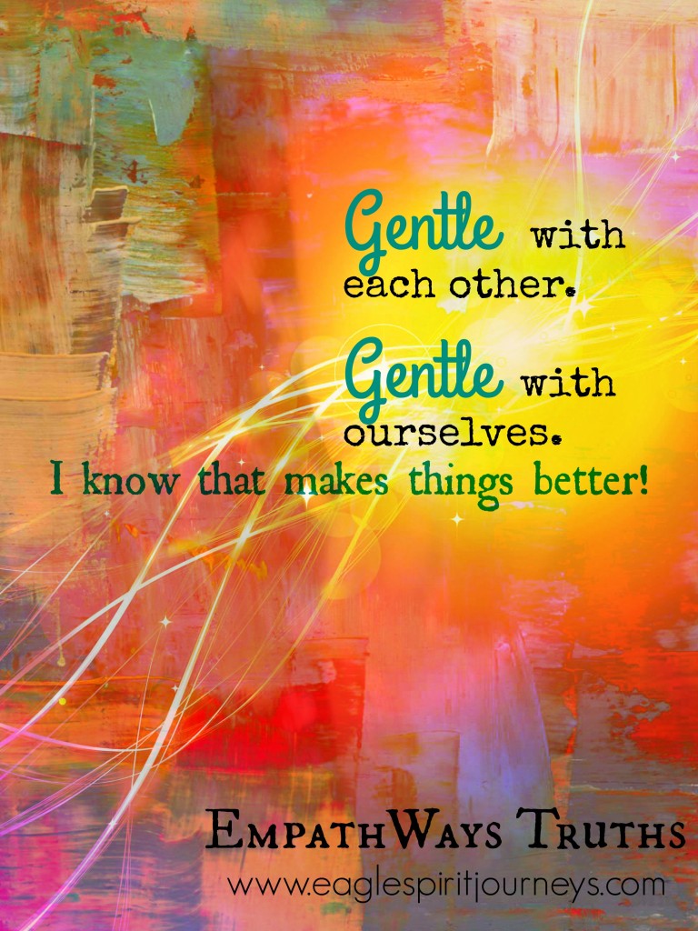 EmpathWays Truths (gentle with each other gentle with ourselves)